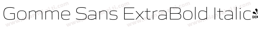 Gomme Sans ExtraBold Italic字体转换